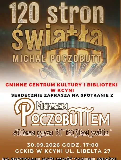 Spotkanie autorskie z Michałem Poczobuttem w Kcyni – 30 września